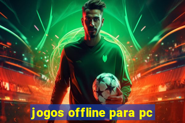 jogos offline para pc